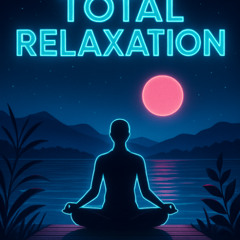 Total Relaxation