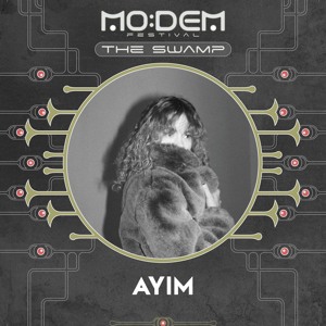 AYIM @ The Swamp | MoDem Festival 2026