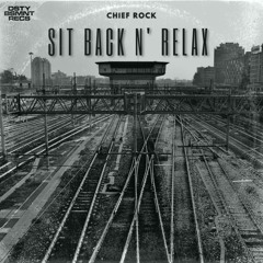 Chief Rock - Sit Back N' Relax