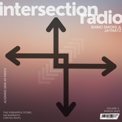 INTERSECTION RADIO VOL. 1 - SHINO SMOKE & JAYNATZ