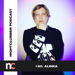 Alinka, Nightclubber Podcast 180