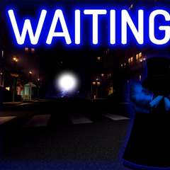 WAITING