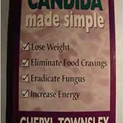 [Read] PDF 💙 Candida Made Simple by Cheryle Townsley KINDLE PDF EBOOK EPUB