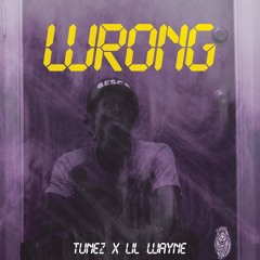 Wrong (Feat. Lil Wayne)