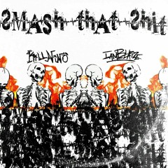 KiLLNiÑO X IamBLAIZE- SMASH THAT SHIT (Prod. By Lil T)