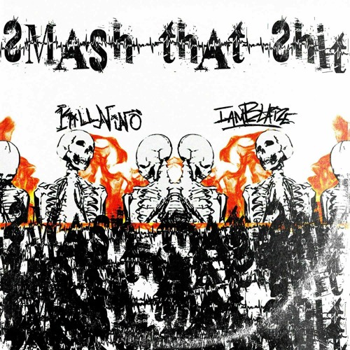 KiLLNiÑO X IamBLAIZE- SMASH THAT SHIT (Prod. By Lil T)