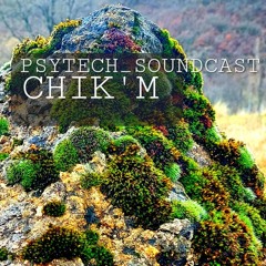 Chik'M | PsyTech Mix #03