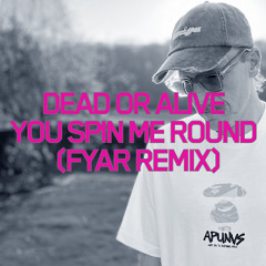 Dead Or Alive - You Spin Me Round (FYAR Remix) [Free DL]