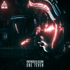 Protokseed & Felckin - One Seven