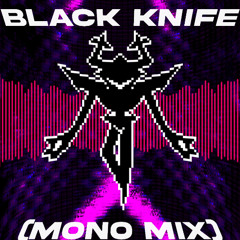 DELTARUNE - Black Knife (Mono Remix)