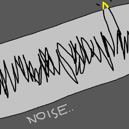 noise..