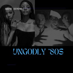 UNGODLY '80s [CHLOE x HALLE & LOOSE ENDS]