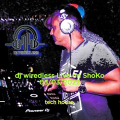dj wiredless Live on Shoko 03-03-2022 - REC-2022-03-03