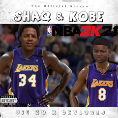 Shaq n Kobe ft. DeyLuvEj