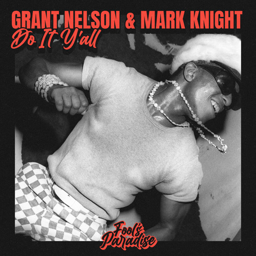Grant Nelson, Mark Knight - Do It Y'all