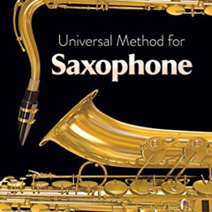 download EBOOK 📕 Universal Method for Saxophone (Dover Books On Music: Instruction)