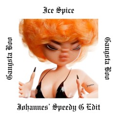 Ice Spice - Gangsta Boo (Jøhannes' Speedy G Edit)