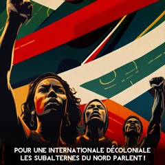 Construire une Internationale Décoloniale : Bandung du Nord à Montréal