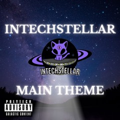 INTECHSTELLAR MAIN THEME