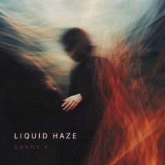 Liquid Haze