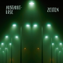 Ausfahrtlose Zeiten