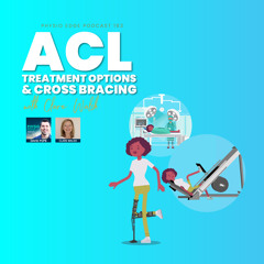 163. ACL treatment options and cross-bracing with Clare Walsh