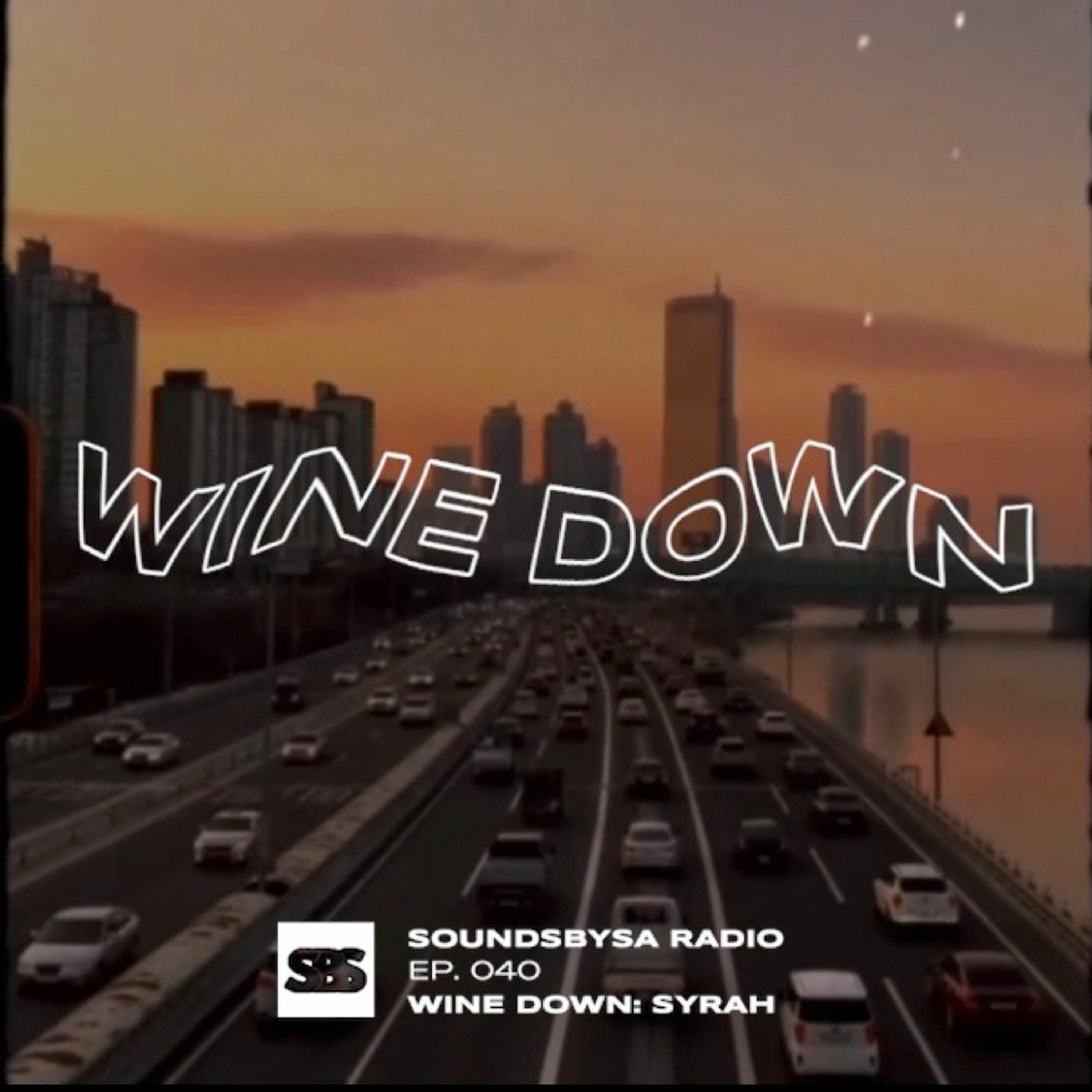 The Wine Down: Syrah - Ep. 040