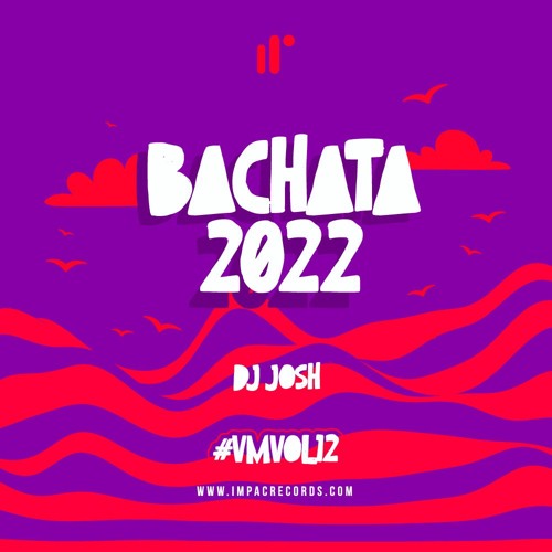 Stream Bachata Mix 2022 by DJ Josh IR by Impac Records | Listen online for  free on SoundCloud
