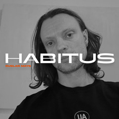 HABITUS Invites #51: Ruslan Mays