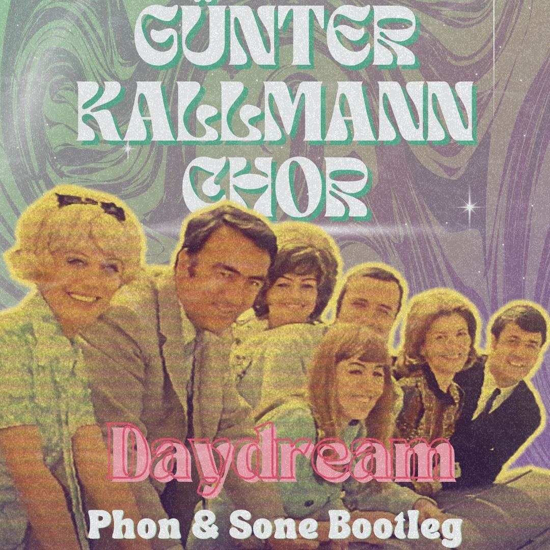 Stream Günter Kallman Chor - Daydream (Phon & Sone Bootleg) by