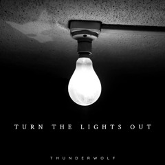 Thunderwolf - Turn The Lights Out