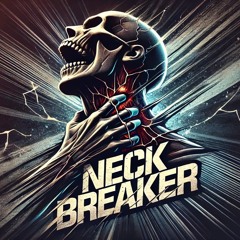 Neck Breaker