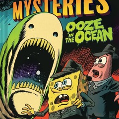 ❤ PDF Read Online ❤ Ooze in the Ocean (SpongeBob SquarePants Mysteries