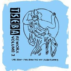 I Was Born This Way (Tseba Reworx) - Carl Bean