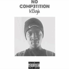 No Competition Freestyle (prod. by Eddie)