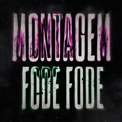 MONTAGEM FODE FODE (SLOWED)
