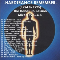 -HARDTRANCE REMEMBER- (1994 to 1995) The Hands Up Session Mixed By G.O.D