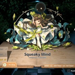 [Deemo Reborn] Squeaky Mind - T+pazolite