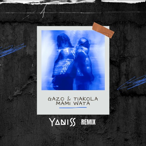 Gazo & Tiakola - Mami Wata (YANISS Remix)