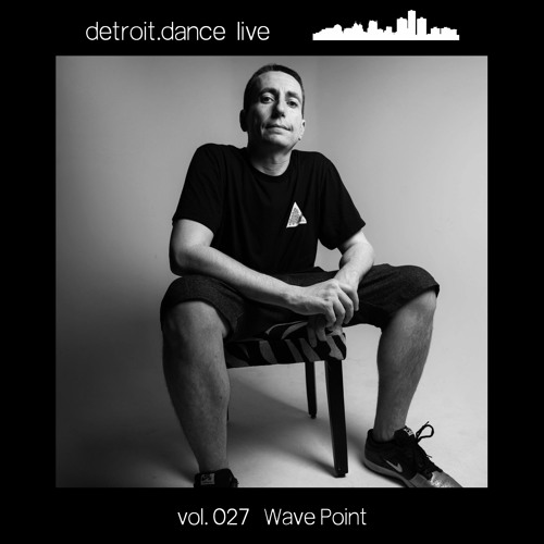 detroit.dance live - vol. 027: Wave Point