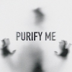 PURIFY ME (Extended Mix)