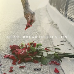 Heartbreak In Houston