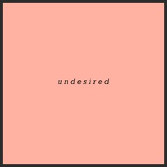 Undesired