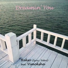 Dreamin' You (feat. Vimoksha)
