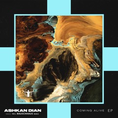 Ashkan Dian - Coming Alive (Original Mix)