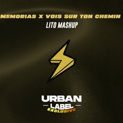 Memorias x Vois Sur Ton Chemin (Lito Mashup) (128-138bpm)