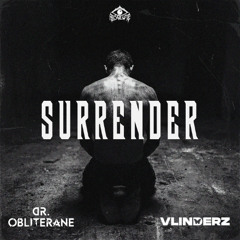 DR. OBLITERANE & VLINDERZ - SURRENDER [FREE DOWNLOAD]
