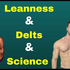 The Psychology Of Leanness, Delt Specialization,  And  Issues  With Science Ft. Dr. Eric Helms