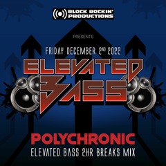 ELEVATED BASS  2HR BREAKS MIX