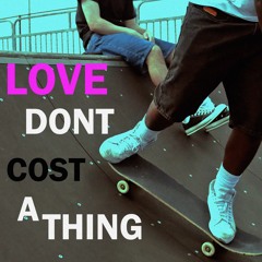 love don't cost a thing